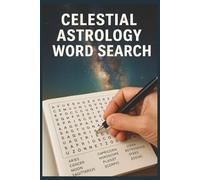 Celestial Astrology Word Search: 55 Mystical Puzzles on Zodiac Signs, Planets, and Constellations