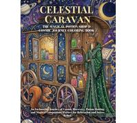 CELESTIAL CARAVAN: Magical Potion Shop & Cosmic Journey Coloring Book for Adults: Mystical Fantasy Designs for Relaxation and Stress Relief