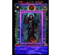 Celestial Catalyst: Neilina Codex Laws of Time and Healing