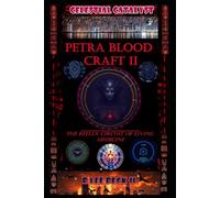 Celestial Catalyst: PETRA BLOODCRAFT: Volume II The Reflex Circuit of Living Medicine