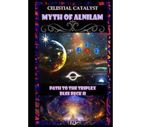 Celestial Catalyst: The Blackstone Myth of Alnilam Path to the Triplex