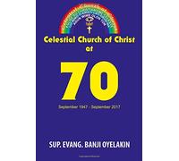 Celestial Church of Christ: at 70 cover