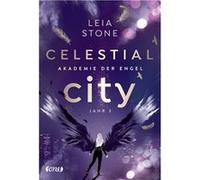 Celestial City - Akademie der Engel | Leia Stone Leia StoneLeia Stone (Auteur)