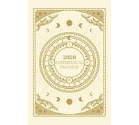 Celestial Guide: 2026 Astrological Planner: Eastern Standard Time Edition