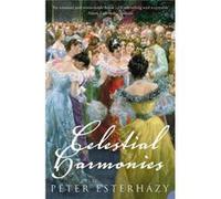 Celestial Harmonies by Pter Esterhzy Paperback Book Esterhazy, Peter (Auteur)