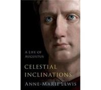 Celestial Inclinations - Lewis AnneMarie Associate Professor of Ancient Gr nd Latin Associate Professor of Ancient Gr nd Latin York University - O Lewis AnneMarie Associate Professor of Ancien
