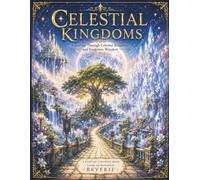 CELESTIAL KINGDOMS: A Journey Through Forgotten Wonders