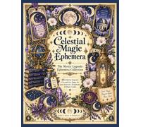 Celestial Magic Ephemera: 40 Vintage Inspired Cut and Use Pages with Moons, Stars, Lunar Moon Phases, Constellations, Magical Bottles, Crystals, for Junk Journals, Scrapbooks, Collage & Paper Crafts