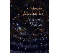 Celestial Mechanics - Anthony Walton - David R. Godine, Publisher - ebook (ePub) - Livre