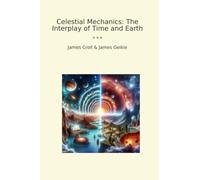 Celestial Mechanics: The Interplay of Time and Earth
