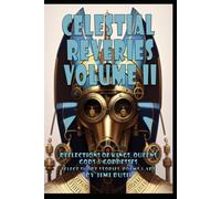 Celestial Reveries Ii: Reflections Of Kings, Queens, Gods & Goddesses
