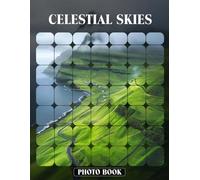 Celestial Skies Photo Book Starry Night Photography Showcasing Celestial Wonders And Majestic Sky Scenes In Captivating Nighttime Images