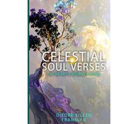 Celestial Soul Verses: The Heart’s Journey Home