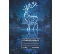Celestial Stag Composition Notebook: College Ruled | Starry Night Sky & Constellation Deer Cover for Students & Dreamers | 110 Pages for School Notes, Journaling, and Creative Writing