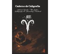 Celestial Strokes: The Zodiac Calligraphy & Journaling Notebook: Aries Edition: 3-Subject Astrological Practice Book with Slanted, Dotted, and Blank Pages