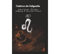 Celestial Strokes: The Zodiac Calligraphy & Journaling Notebook: Leo Edition: 3-Subject Astrological Practice Book with Slanted, Dotted, and Blank Pages