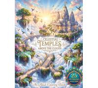 Celestial Temples Above the Clouds: A Fantasy Adult Coloring Book