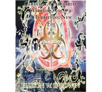 Celestial/Terrestrial Warriors, Vol.#9: A Terrifying New Foe Celestial/Terrestrial Warriors, #12 - Ellison W. Baldwin - Ellison W. Baldwin - ebook (ePub) - Livre