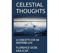 CELESTIAL THOUGHTS: 61 CONCEPTS FOR AN INSPIRING LIFE