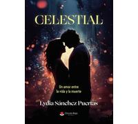 CELESTIAL: Un amor entre la vida y la muerte