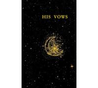 Celestial Vow Book: His Vows: Elegant Hand-Drawn Floral Moon Wedding Keepsake (5x8 Lined, 40 Pages)