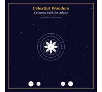 Celestial Wonders Coloring Book for Adults: 80 Single-Sided Pages of Planets, Constellations, Sun & Moon Faces, Zodiac Wheels, Cosmic Mandalas & Northern Lights for Adults and Teens
