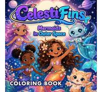 CelestiFins: Mermaids in Outer Space