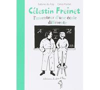 Célestin Freinet, L'inventeur D'une École Différente