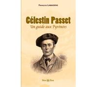 Célestin Passet, Un Guide Aux Pyrénées
