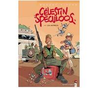 Yann, Denis Bodart – Célestin Spéculos – Tome 1 : Les affreux