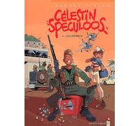 Célestin Spéculos, tome 1 : Les affreux