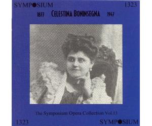 Celestina Boninsegna - Symposium Opera Collection 13