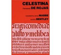 Celestina by Fernando De Rojas Eric Bentley (Auteur)
