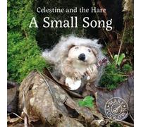 Celestine And The Hare: A Small Song