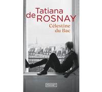 Célestine du Bac Tatiana de Rosnay (Auteur)