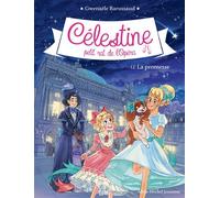 Gwenaële Barussaud – Célestine, Petit Rat de l'Opéra, Tome 12: La Promesse – Éditions Albin Michel