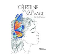 Célestine ou la vie sauvage