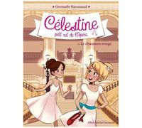 Gwenaële Barussaud – Célestine, Petit rat de l'Opéra : Le chausson rouge – Tome 2