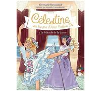 Célestine, Sur Les Pas D'anna Pavlova - Cycle Ii - Tome 3 - Le Miracle De La Danse