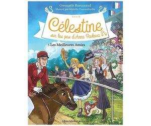 Célestine, Sur Les Pas D'anna Pavlova - Cycle Ii - Tome 7 - Les Meilleures Amies