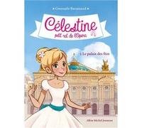 Célestine, Petit Rat De L'opéra - Tome 1 - Le Palais Des Fées