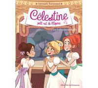 Gwenaële Barussaud – Célestine, petit rat de l'Opéra – Tome 3 : Un ballet inoubliable