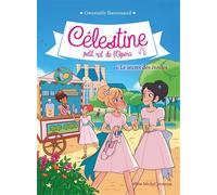 Le secret des étoiles – Célestine, Petit Rat de l'Opéra – Tome 6 – Les Éditions Albin Michel