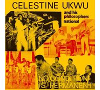 Celestine Ukwu – No Condition Is Permanent – Vinyle LP 12" Neuf