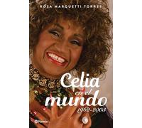 Celia en el mundo 1962-2003 / Celia for the World 1962-2003