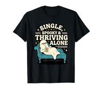 Célibataire, Effrayant et prospère Seul et Heureux Vivre en Solo T-Shirt Graphique avec Valeur