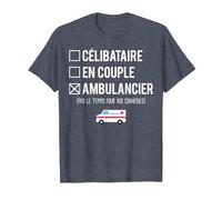 Célibataire en Couple Blague Ambulancier Humour T-Shirt, Homme, Bleu Chiné, XXL