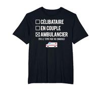 Célibataire en Couple Blague Ambulancier Humour T-Shirt, Homme Grandes Tailles, Noir, 2X Tall