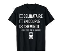 Célibataire en Couple Blague Cheminot Humour T-Shirt, Homme, Noir, XXL