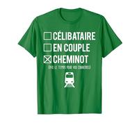 Célibataire en Couple Blague Cheminot Humour T-Shirt, Homme, Vert Kelly, L